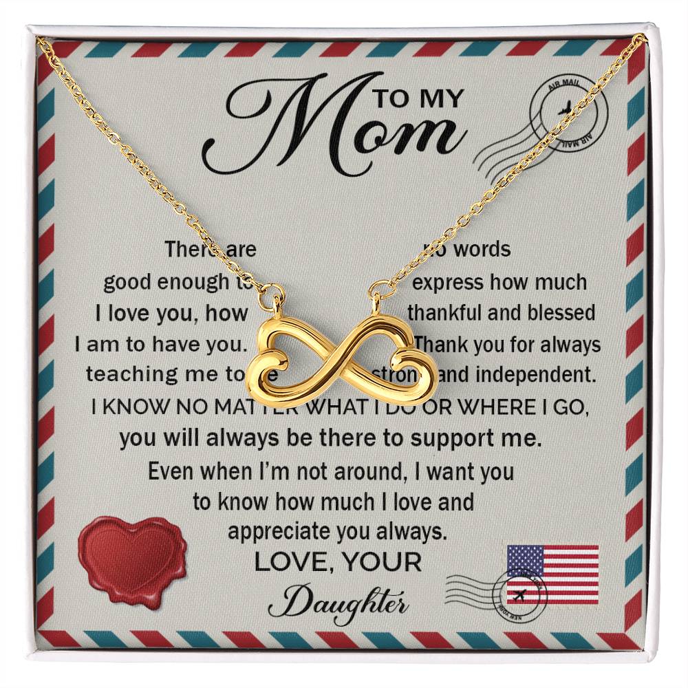 To My Mom - You Will Always Be There To Support Me - Endless Love Necklace - Gift for Mom from Daughter