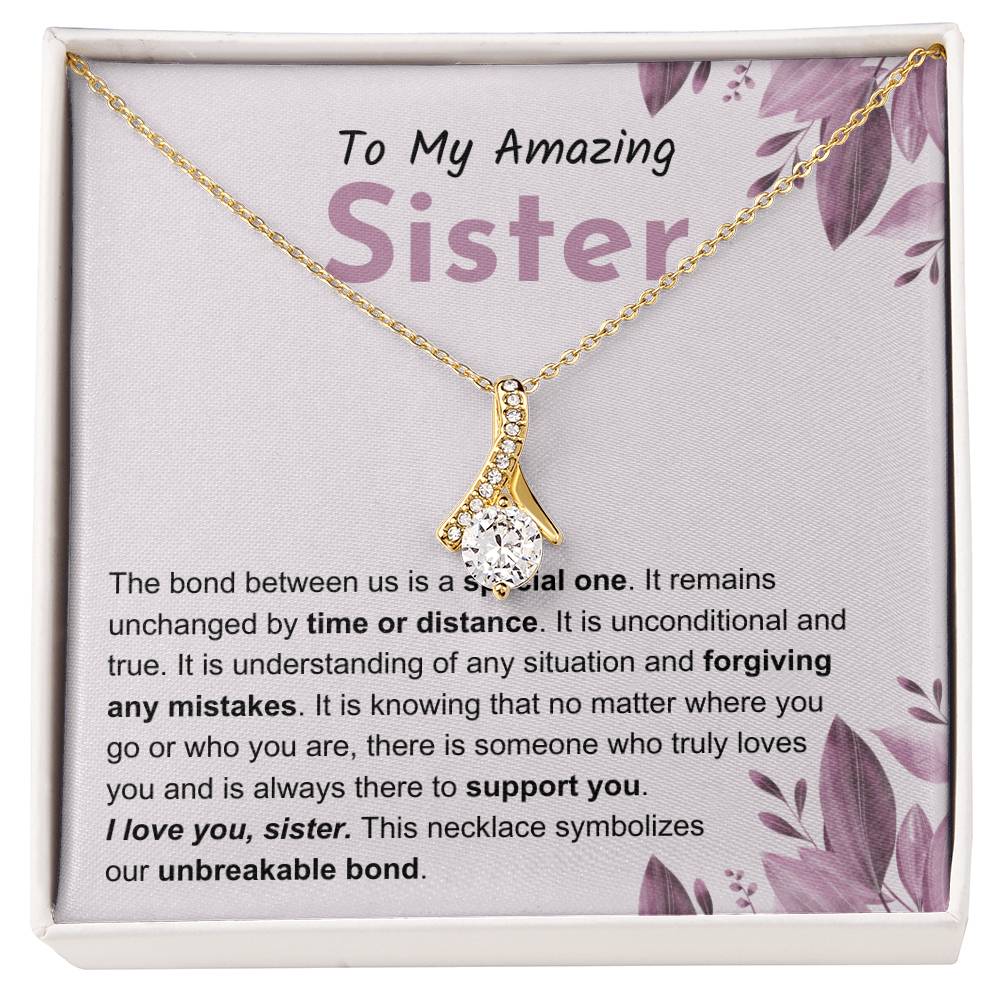Sentimental Gift for Sister - The bond between us is a special one - Alluring Beauty Necklace