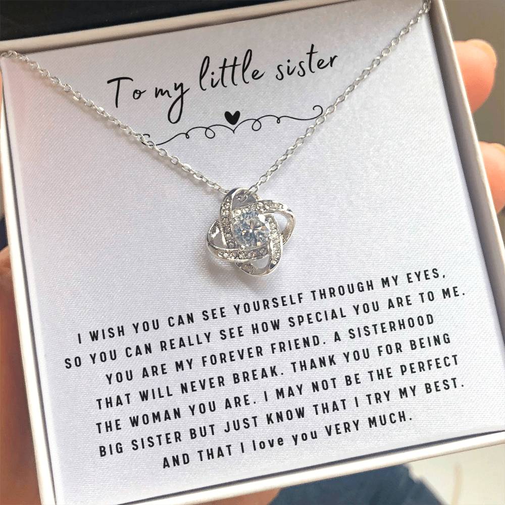 To My Little Sister Necklace - I Wish You Can See Yourself Through My Eyes - Gift for Little Sister - Love Knot Necklace