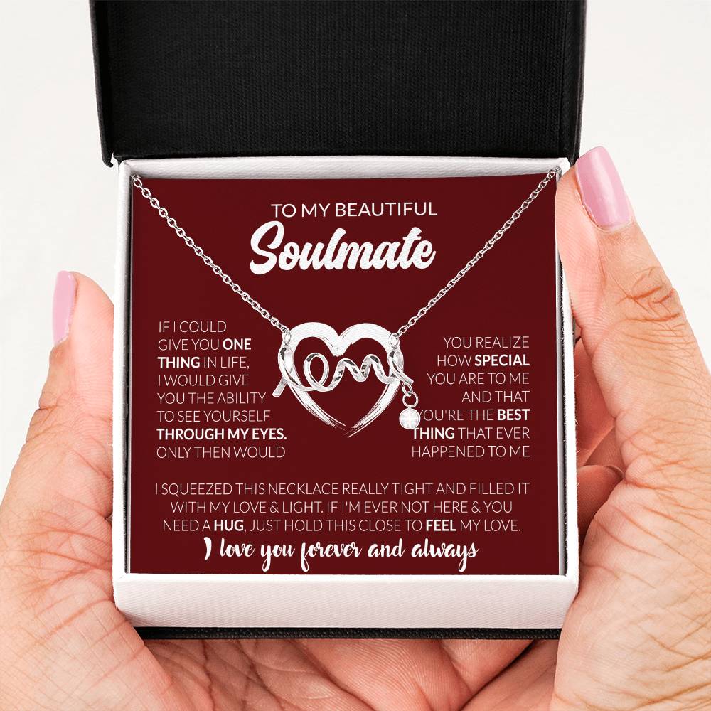 To My Beautiful Soulmate Necklace - Romantic Necklace Gift for Her for Valentine’s Day & Special Occasions - Scripted Love Necklace