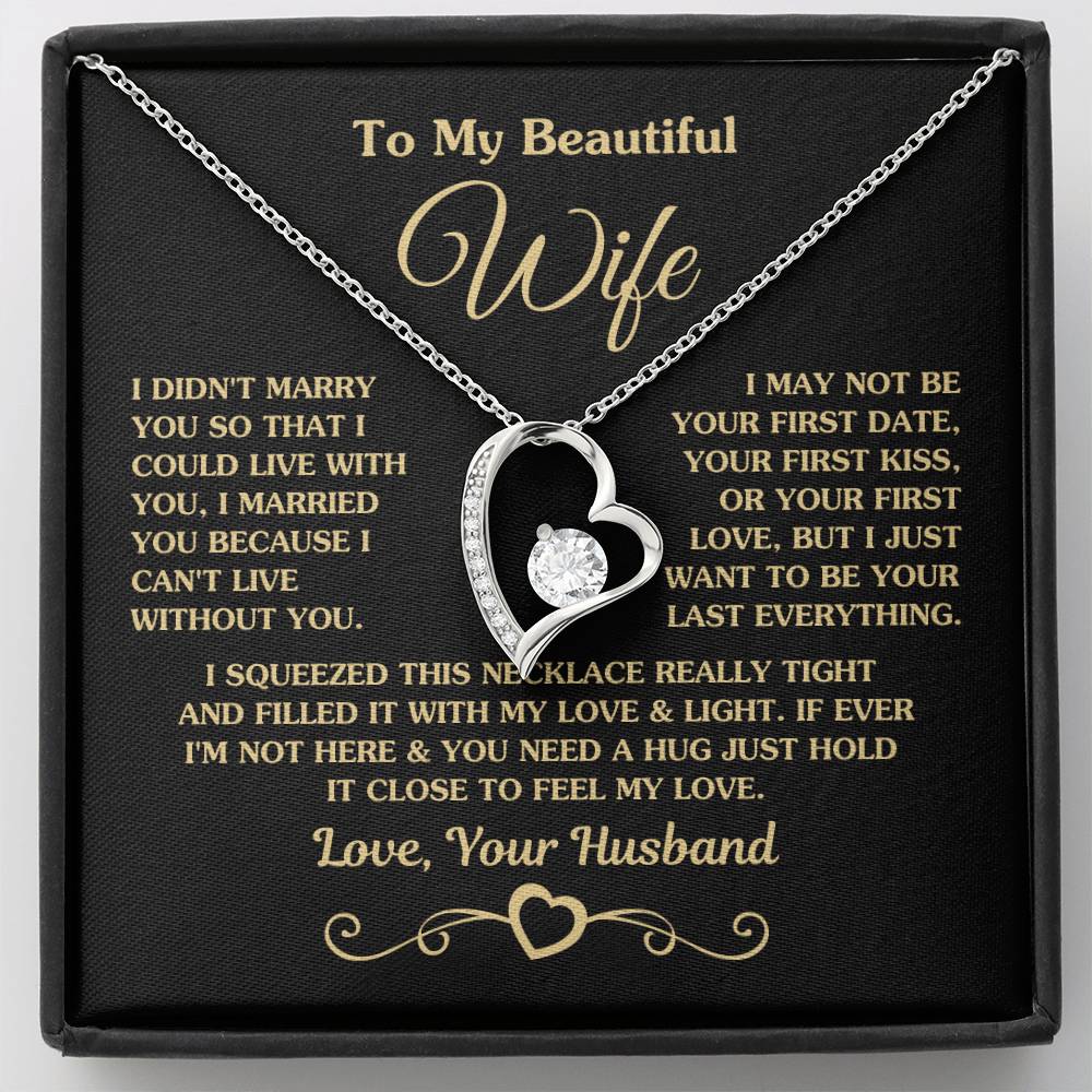 To My Wife - I Just Want To Be Your Last Everything - Forever Love Necklace