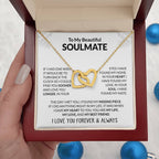 To My Beautiful Soulmate Necklace - Jewelry Gift for Her for Celebrating Romantic Moments - Interlocking Hearts Necklace