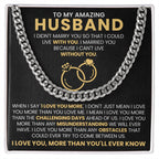 To My Amazing Husband - I Love You, More Than You'll Ever Know - Cuban Link Chain Gift from Wife to Husband
