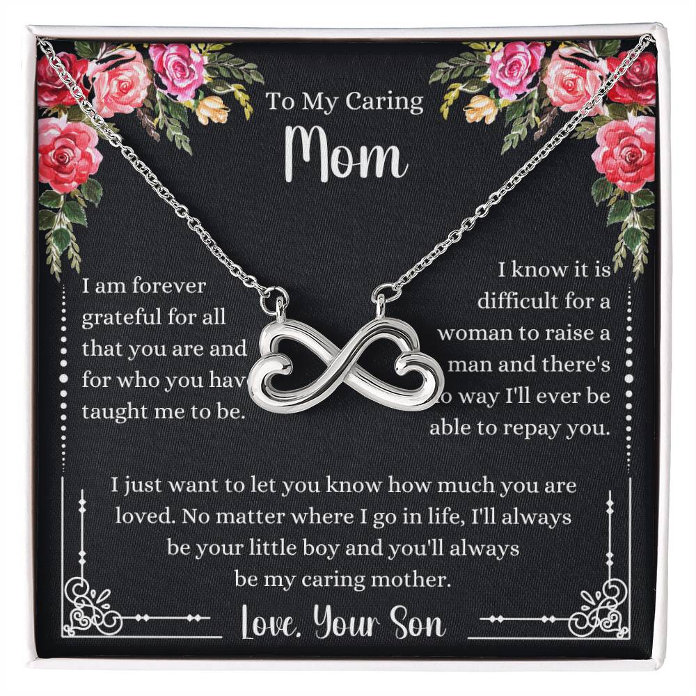 To My Caring Mom - I Am Forever Grateful - Endless Love Necklace - Special Gift for Mom from Son