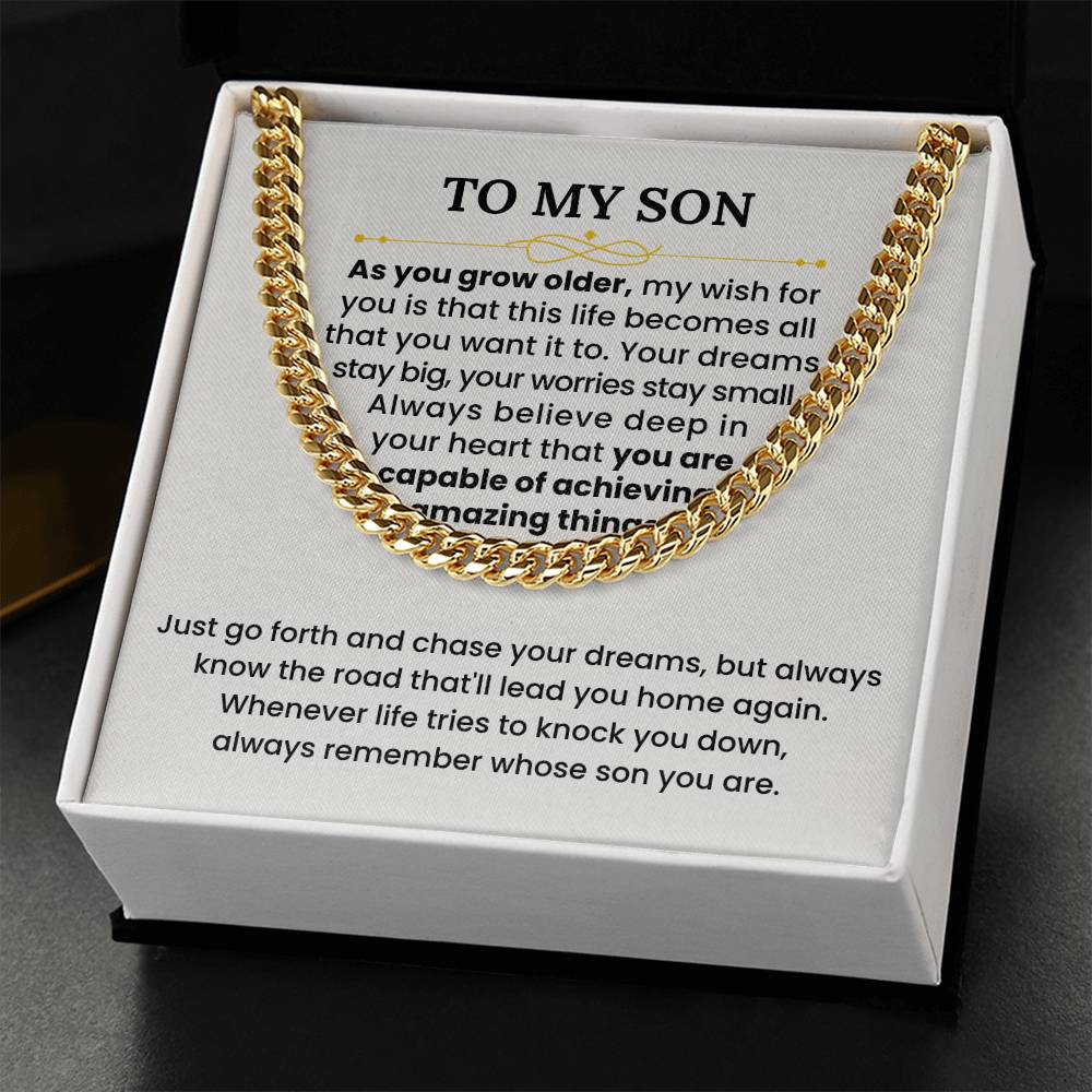 To My Son Necklace - As you grow older - Graduation, Birthday Gift Idea for Son – Cuban Link Chain