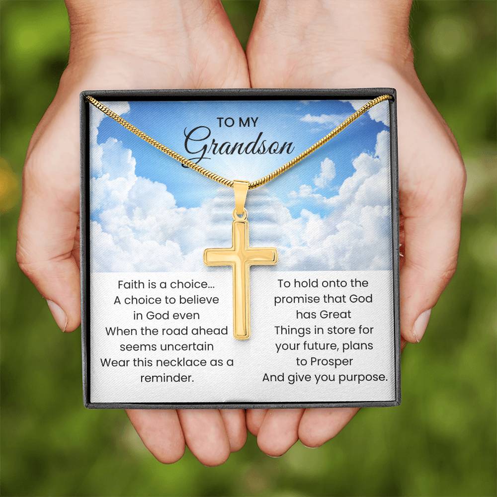 To My Grandson - Faith is a choice - Religious Gift for Grandson - Artisan Cross Necklace