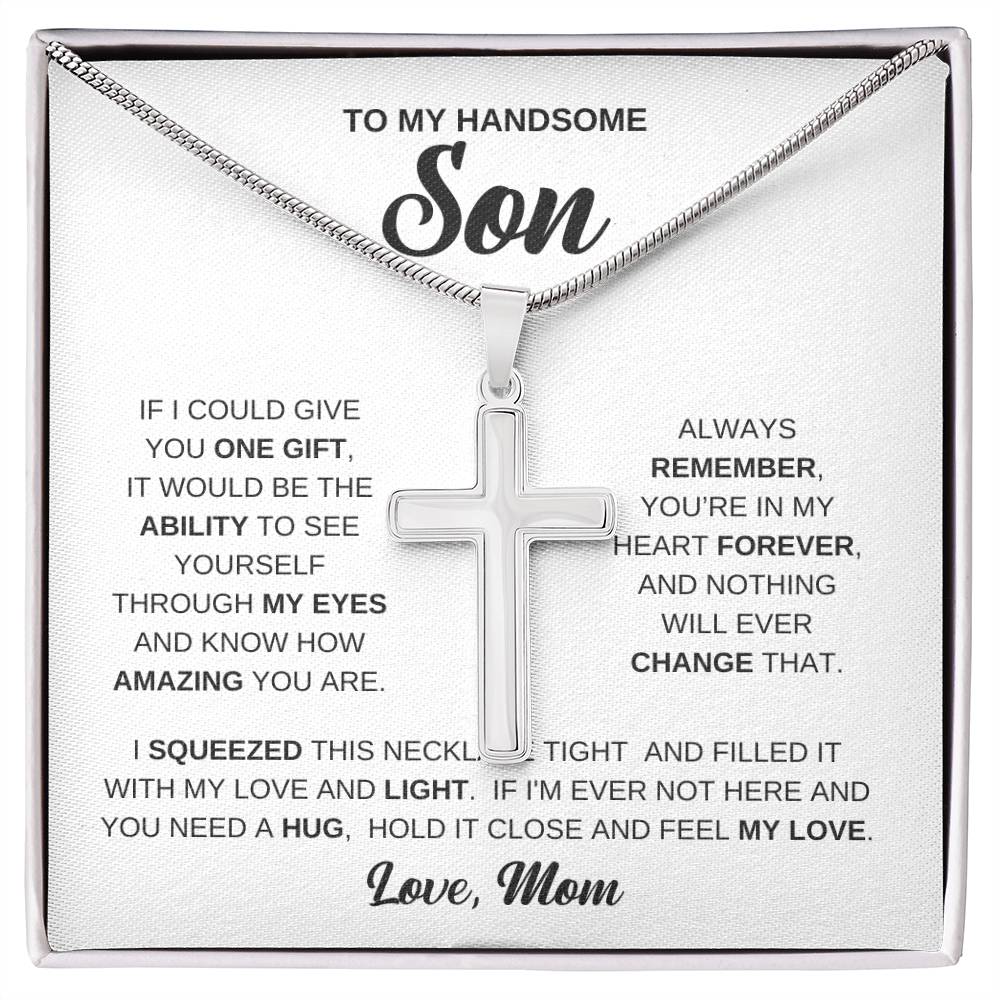 To My Handsome Son - Gift for Son from Mom - You're in my hear forever - Artisan Cross Necklace