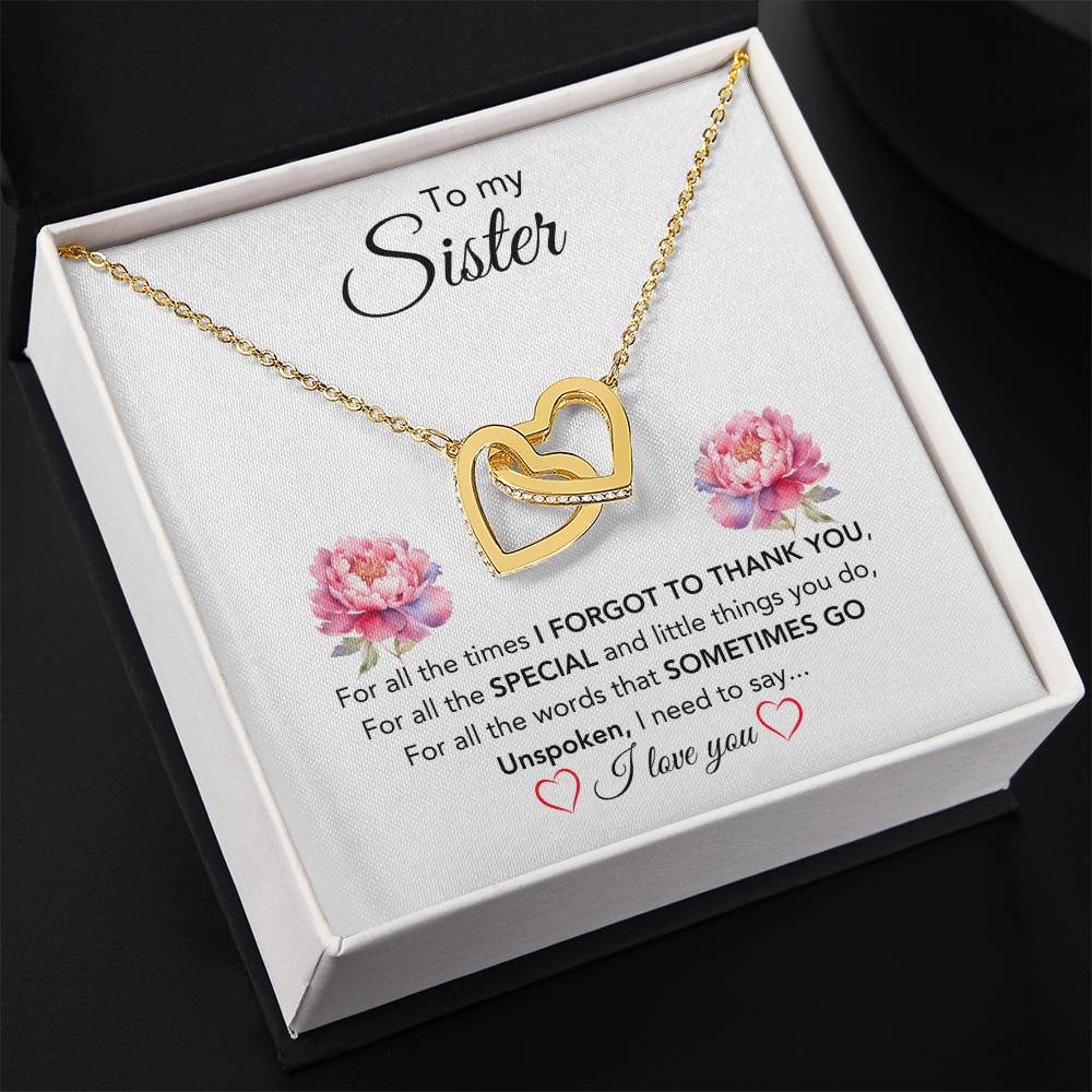 To My Sister - For All The Times I Forgot To Thank You - Gift for Sister - Interlocking Hearts Necklace