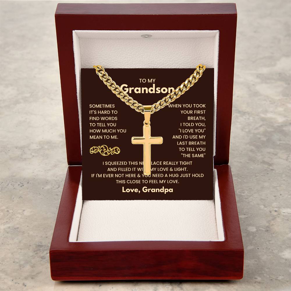 To My Grandson - Just hold this close to feel my love - Grandson Gift from Grandpa - Artisan Cross with Cuban Link Chain