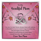 To My Beautiful Mom - You're The Strongest Woman I Know - Endless Love Necklace