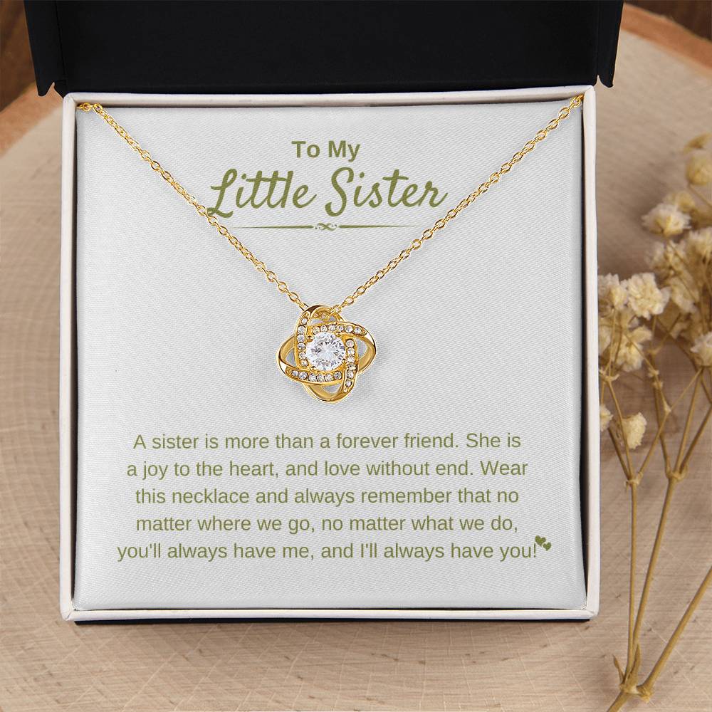 To My Little Sister - A sister is more than a forever friend - Little Sister Gift - Love Knot Necklace