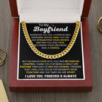 To My Boyfriend - Whenever you feel overwhelmed - Cuban Link Chain Gift for Him
