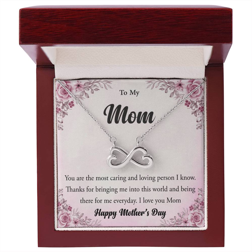 To My Mom - You're The Most Caring and Loving Person I Know - Endless Love Necklace - Happy Mother's Day Gift