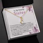 Sentimental Gift for Sister - The bond between us is a special one - Alluring Beauty Necklace