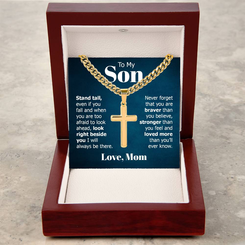 To My Son - Gift for Son from Mom - Stand Tall - Artisan Cross with Cuban Link Chain