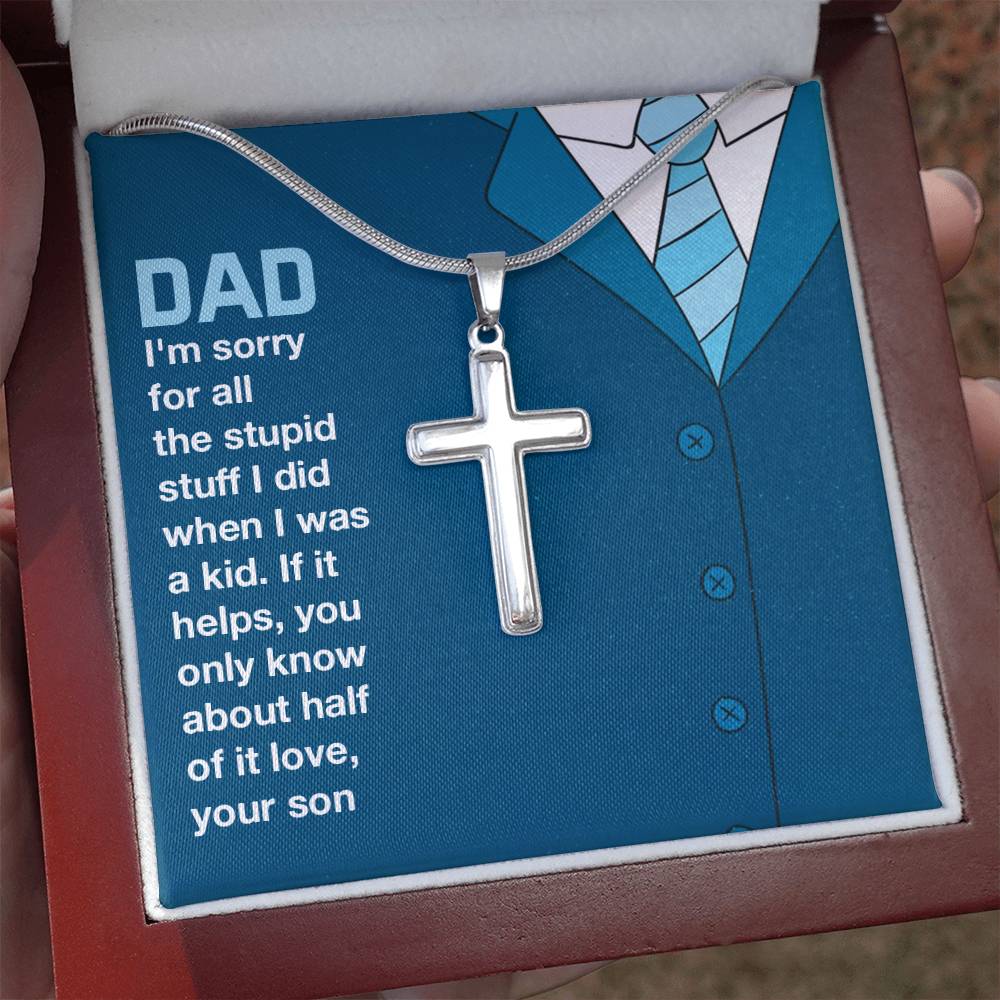 Gift for Dad from Son - You only know about half of it love - Artisan Cross Necklace