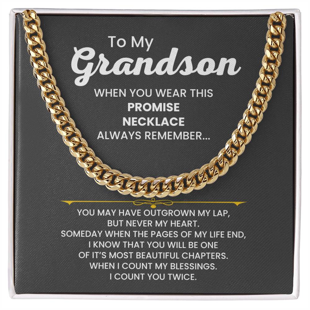 To My Grandson - When you wear this promise necklace - Cuban Link Chain