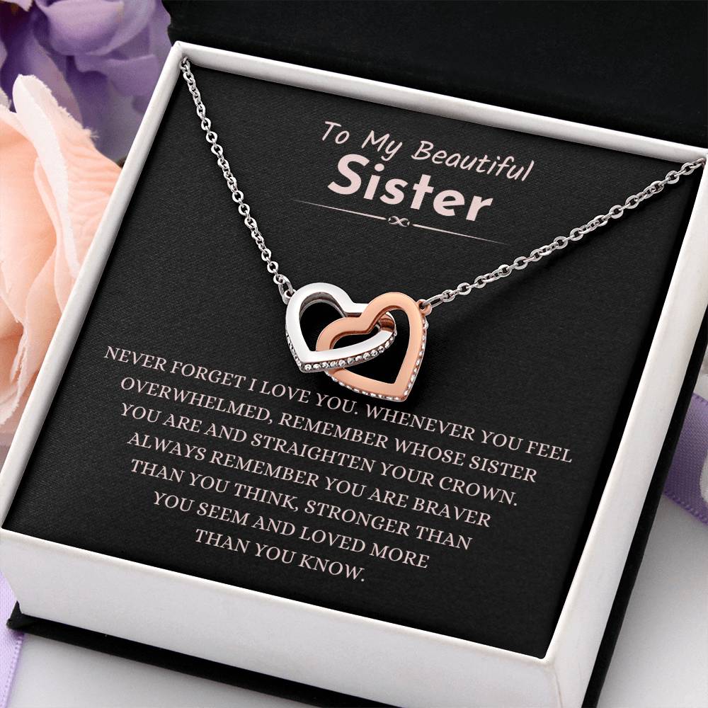 To My Beautiful Sister - Gift for Sister - Never forget that I love you - Interlocking Hearts Necklace