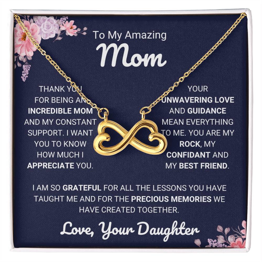 To My Amazing Mom - Gift for Mom from Daughter - Thank you for being an incredible mom - Endless Love Necklace