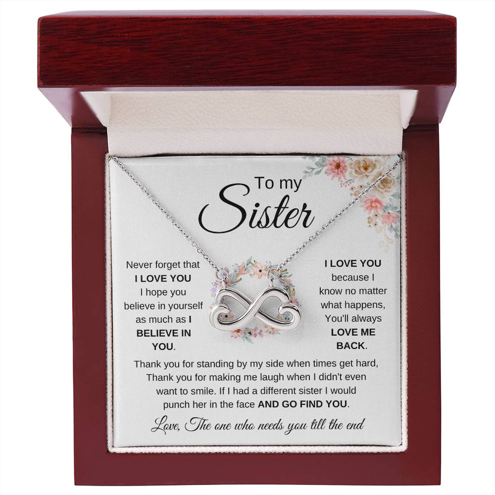 To My Sister - Never forget that I love you - Present for Sister - Endless Love Necklace