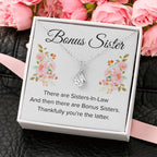 Gift for Bonus Sister - Thankfully You're the Latter - Alluring Beauty Necklace