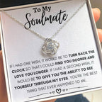 To My Soulmate Necklace - Perfect Gift for Romantic Celebrations & Appreciation Days - Love Knot Necklace
