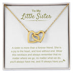 To My Little Sister - A sister is more than a forever friend - Little Sister Gift - Interlocking Hearts Necklace