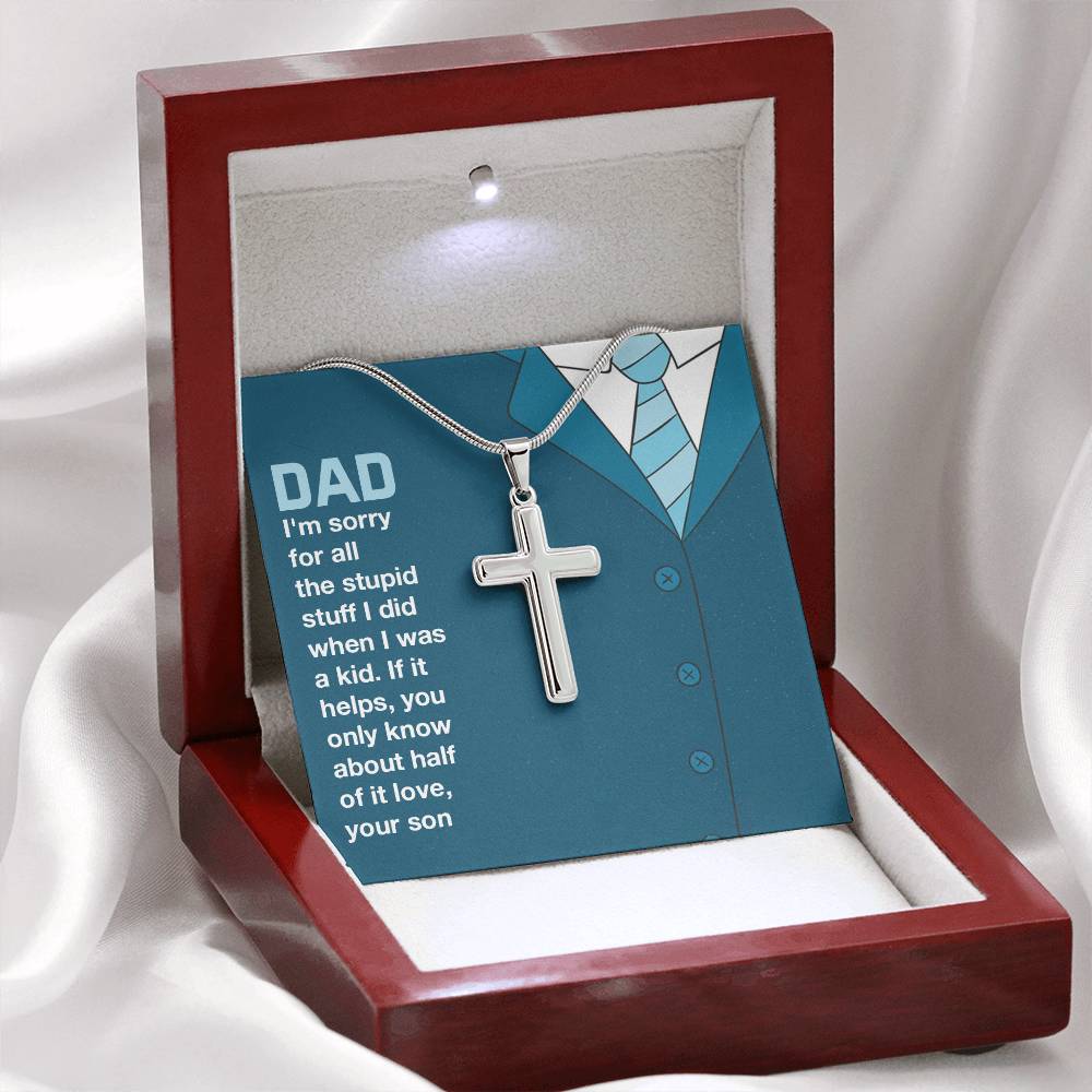 Gift for Dad from Son - You only know about half of it love - Artisan Cross Necklace