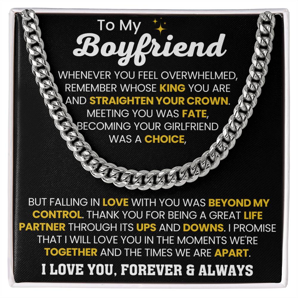 To My Boyfriend - Whenever you feel overwhelmed - Cuban Link Chain Gift for Him