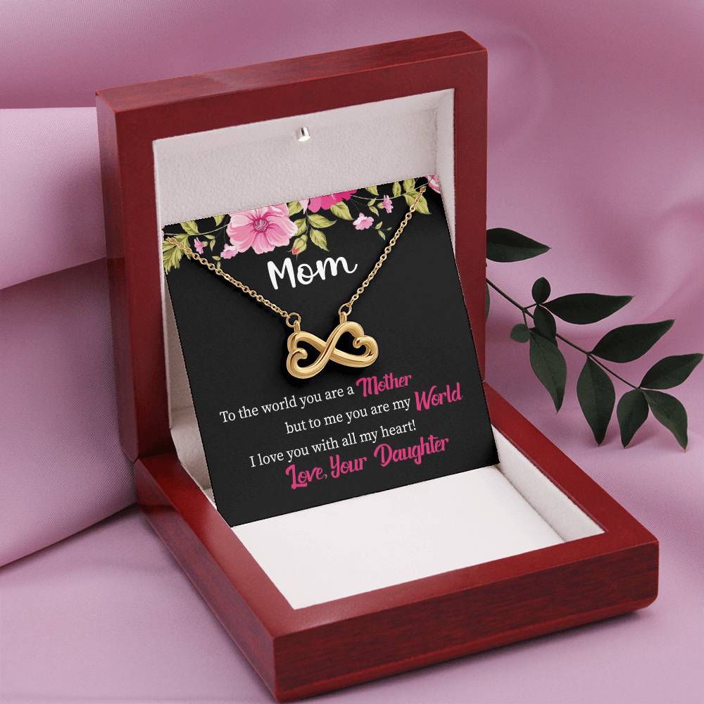 Mom - You Are My World - Endless Love Necklace - Gift for Mom from Daughter