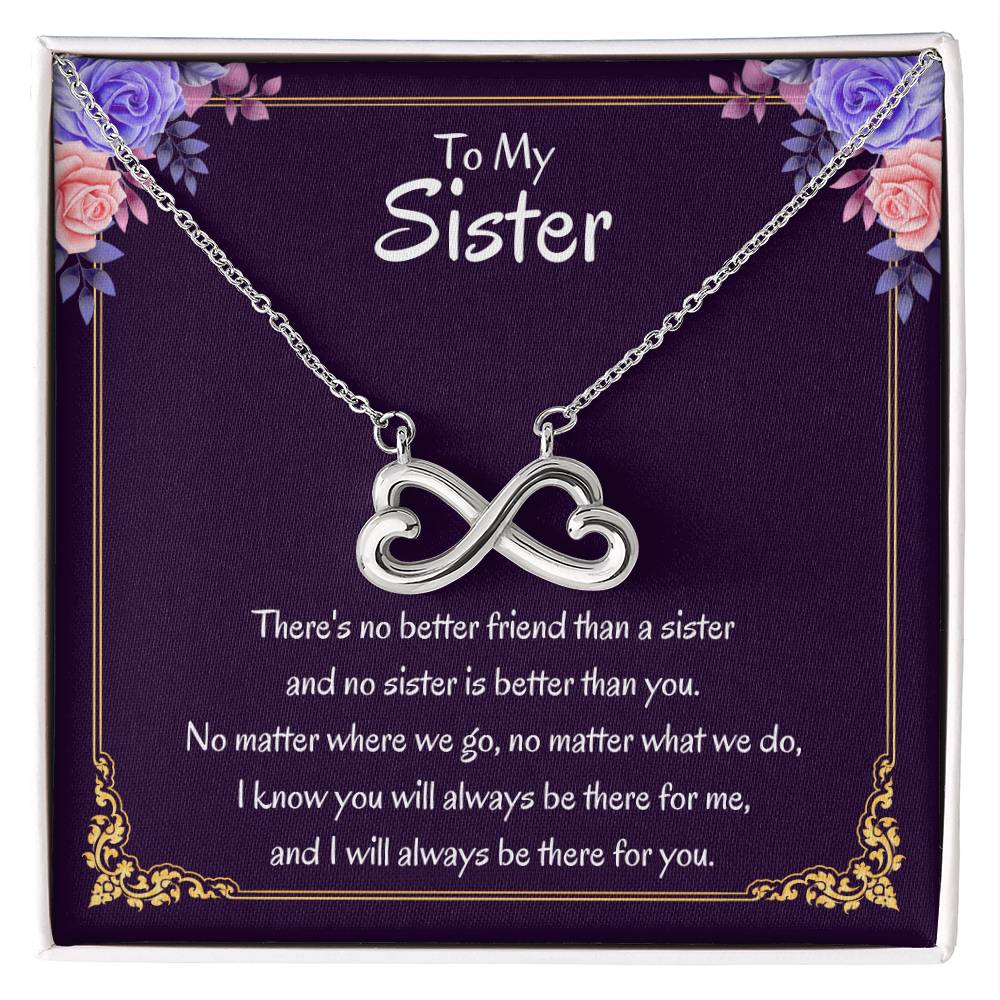 To My Sister Necklace - There's no better friend than a sister - Endless Love Necklace