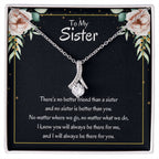 Present for Sister - There's no better friend than a sister - Alluring Beauty Necklace