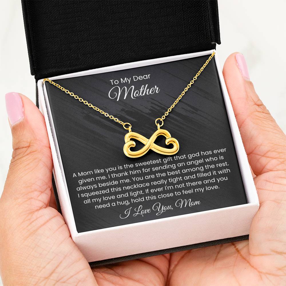 To My Dear Mom - A mom like you is the sweetest gift - Endless Love Necklace - Unique Gift for Mom
