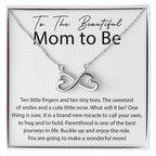 To The Beautiful Mom To Be - Buckle Up and Enjoy The Ride - Endless Love Necklace