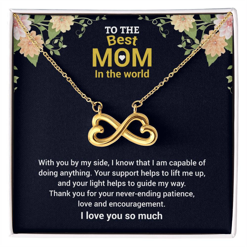 To The Best Mom In The World - Thank You For The Love & Support - Endless Love Necklace - Gift for Mom