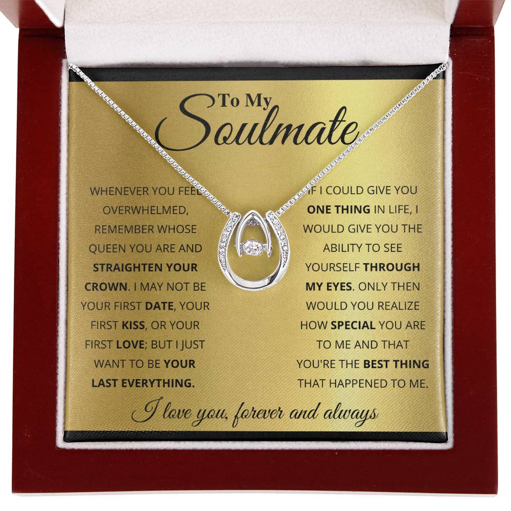 To My Soulmate Necklace - Romantic Soulmate Gift for Her for Christmas & Holiday Gifting - Lucky In Love Necklace