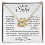 To My Sister - I am so lucky to have your presence - Gift for Sister - Interlocking Hearts Necklace