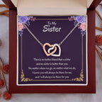 To My Sister Necklace - There's no better friend than a sister - Interlocking Hearts Necklace