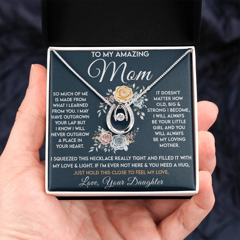 To My Amazing Mom - Just Hold This Close To Feel My Love - Lucky In Love PARTNER - Best for Birthday, Christmas & Mother's Day