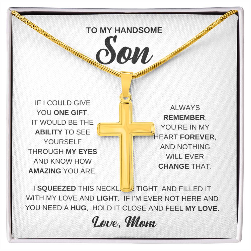 To My Handsome Son - Gift for Son from Mom - You're in my hear forever - Artisan Cross Necklace