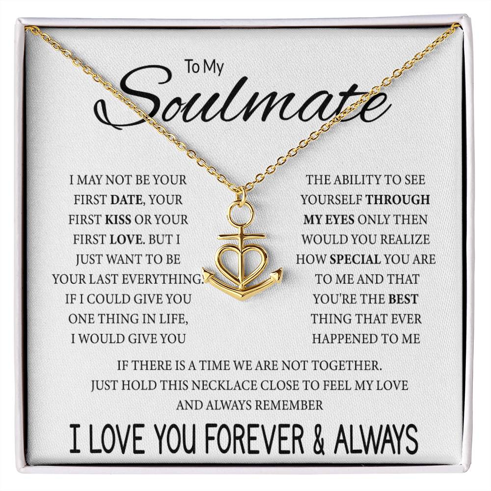 To My Soulmate Necklace - Best Gift for Soulmate for Valentine’s Day & Beyond - Anchor Pendant Necklace