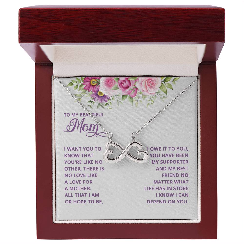 To My Beautiful Mom -I want you to know that you're like no other - Endless Love Necklace - Best Gift for Mother