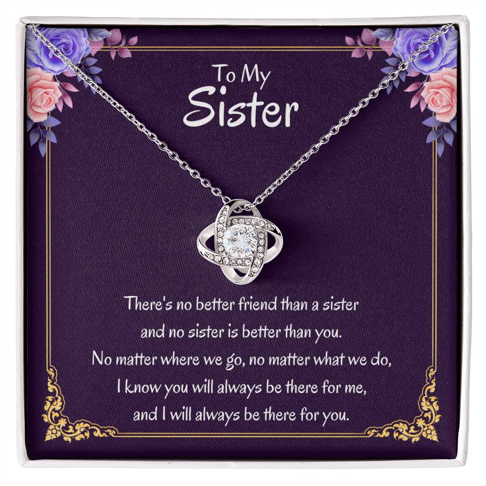 To My Sister Necklace - There's no better friend than a sister - Love Knot Necklace