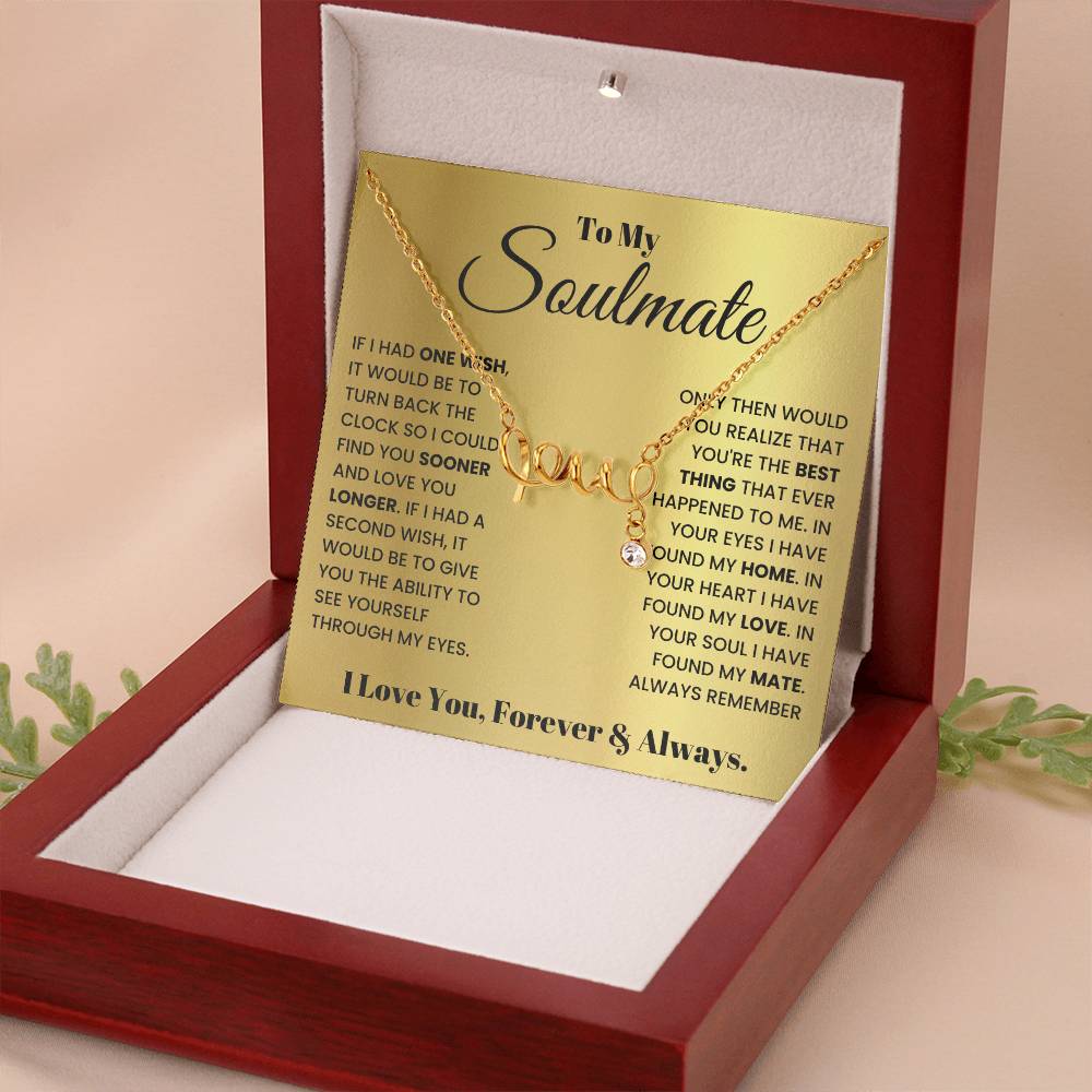 To My Soulmate Necklace - Soulmate Jewelry Gift for Valentine’s Day, Birthday & Romantic Celebrations - Scripted Love Necklace