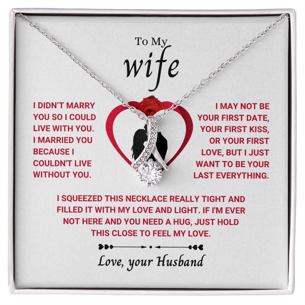 To My Wife Necklace - Touching Romantic Gift for Wife from Husband for Christmas, Anniversary & Valentine’s Day - Alluring Beauty Necklace