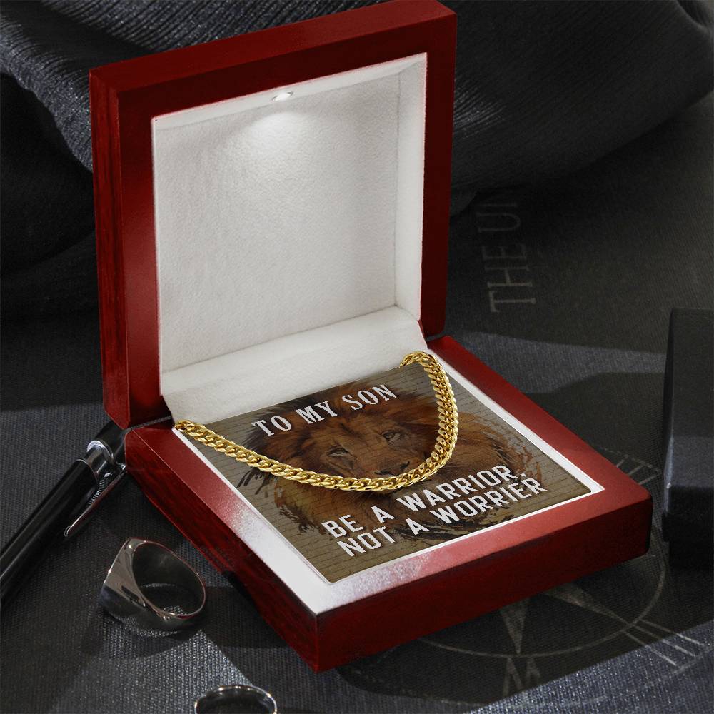To My Son Necklace - Be a warrior not a worrier - Cuban Link Chain