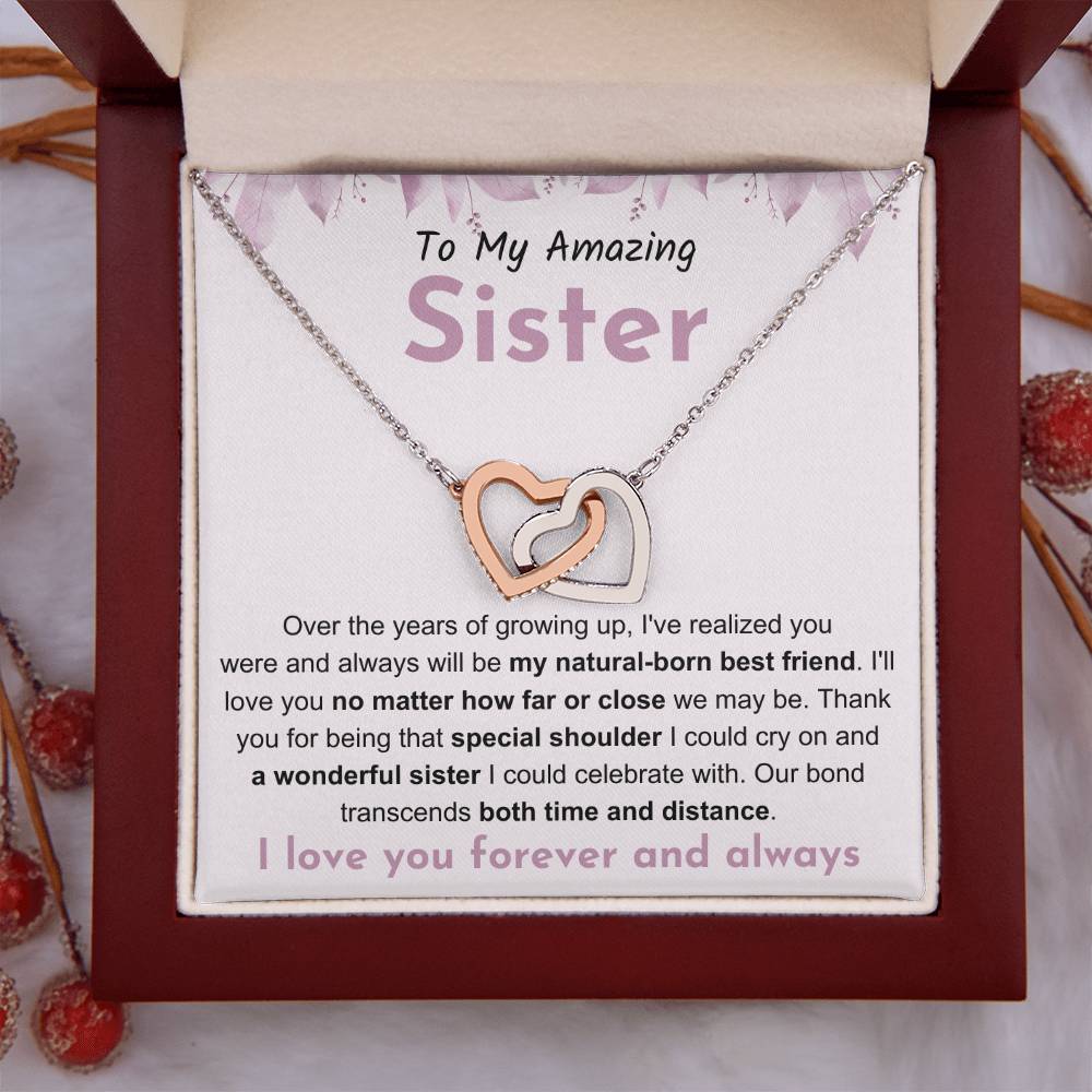 To My Amazing Sister - Gift for Sister - You will be my natural born best friend - Interlocking Hearts Necklace