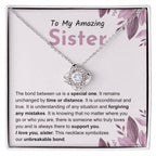 Sentimental Gift for Sister - The bond between us is a special one - Love Knot Necklace