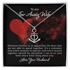 To my far away wife - Distance teaches us - Anchor Pendant Necklace