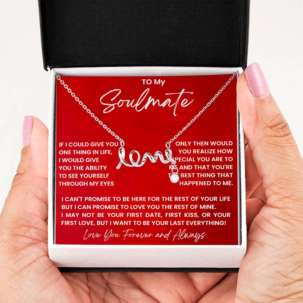To My Soulmate Necklace - Long Distance Soulmate Gift for Valentine’s Day & Special Days - Scripted Love Necklace